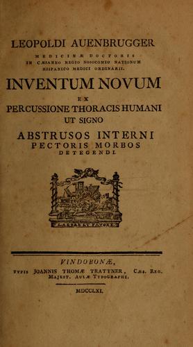 Cover for Leopoldi Auenbrugger ... Inventum novum ex percussione thoracis humani ut signo abstrusos interni pectoris morbos detegendi