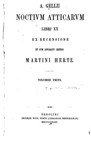 Cover for Noctium Atticarum libri XX.: Ex recensione et cum apparatu critico Martini Hertz