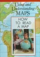Cover for How to Read a Map (Using and Understanding Maps)