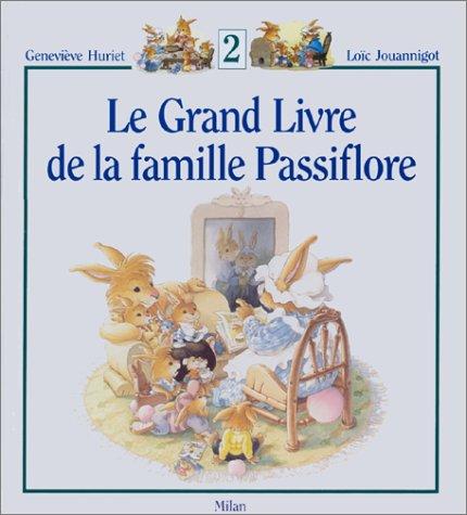 Cover for Le Grand Livre de la famille Passiflore, Tome 2