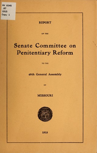 Cover for Report of the Senate committee on penitentiary reform to the 48th General assembly of Missouri.