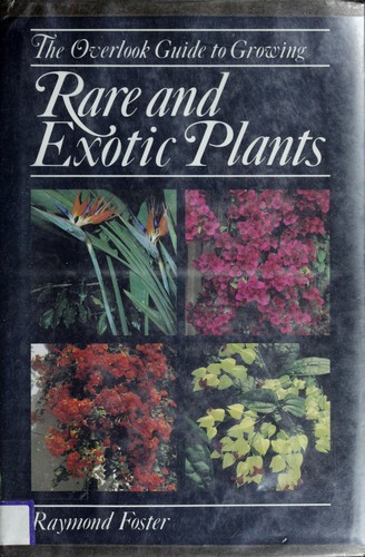 Cover for The overlook guide to growing rare and exotic plants