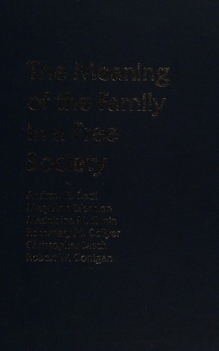 Cover for The Meaning of Family in a Free Society (Andrew R. Cecil Lectures on Moral Values in a Free Society, Vol. XII)