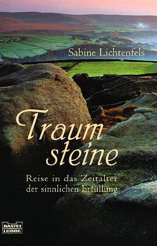 Cover for Traumsteine. Reise in das Zeitalter der sinnlichen Erfüllung.