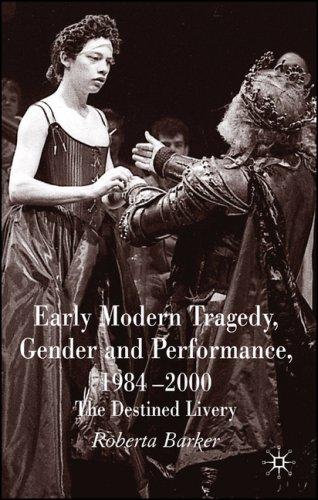 Cover for Early Modern Tragedy, Gender and Performance, 1984-2000