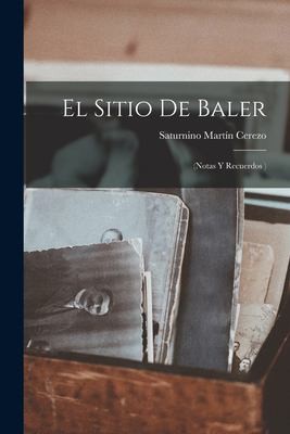 Cover for Sitio de Baler : (Notas y Recuerdos )