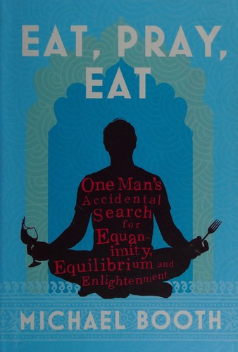 Cover for Eat, pray, eat