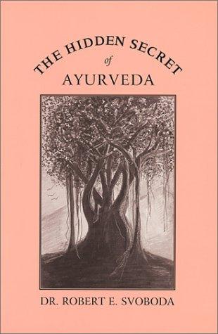 Cover for The hidden secret of Ayurveda