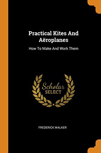 Cover for Practical Kites and Aëroplanes
