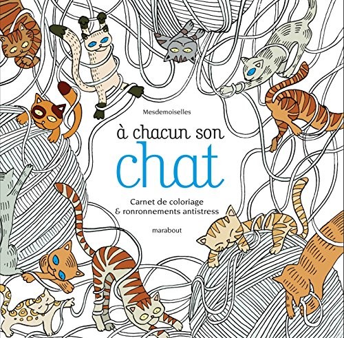 Cover for A chacun son chat- carnet de coloriage et ronronnements anti stress