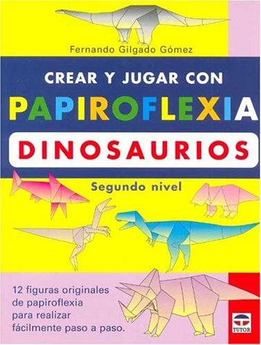 Cover for Crear Y Jugar Con Papiroflexia