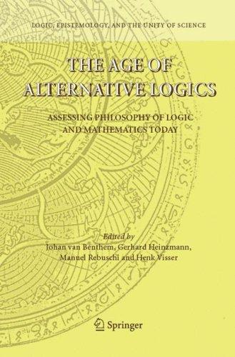 Cover for The Age of Alternative Logics (Logic, Epistemology, and the Unity of Science)