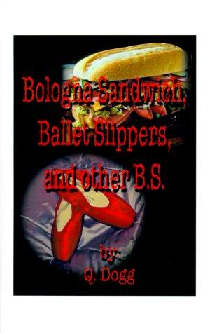 Cover for Bologna Sandwich, Ballet Slippers, and Other B.S.