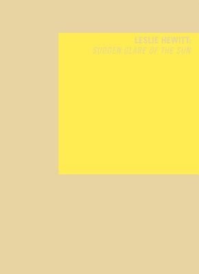 Cover for Leslie Hewitt Sudden Glare Of The Sun