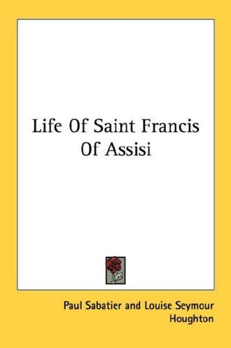 Cover for Life Of Saint Francis Of Assisi