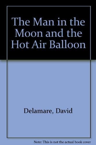 Cover for The man in the moon and the hot air balloon