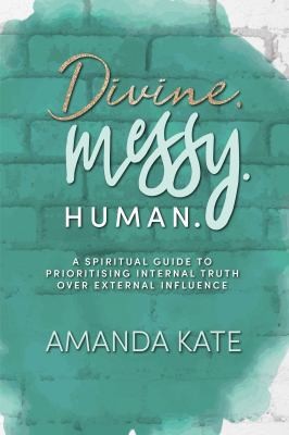 Cover for Divine. Messy. Human