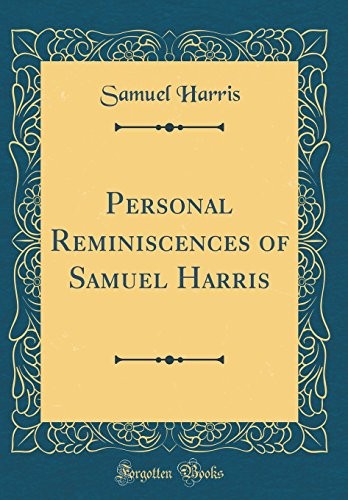 Cover for Personal Reminiscences of Samuel Harris (Classic Reprint)