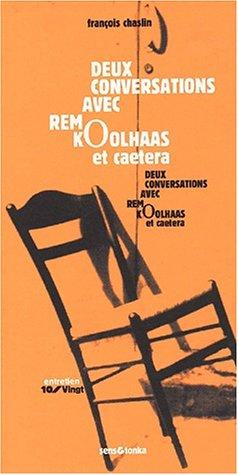 Cover for Deux conversations avec Rem Koolhaas et autres textes