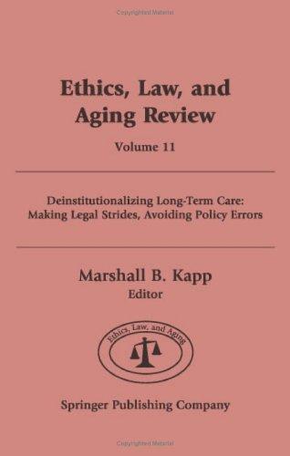 Cover for Ethics, Law, And Aging Review: Deinstitutionalizing Long-term Care 