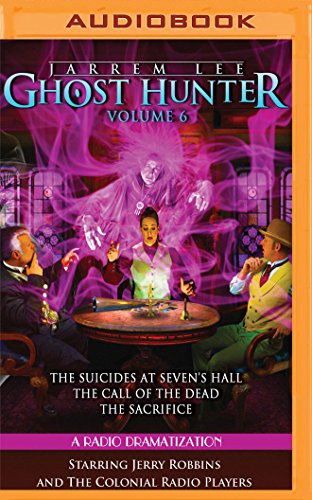 Cover for Jarrem Lee - Ghost Hunter - The Suicides at Sevens Hall, The Fear of Knowing, The Call of the Dead, and The Sacrifice