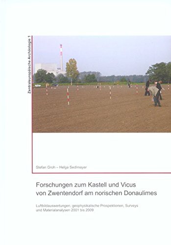Cover for Forschungen Zum Kastell Und Vicus Von Zwentendorf Am Norischen Donaulimes