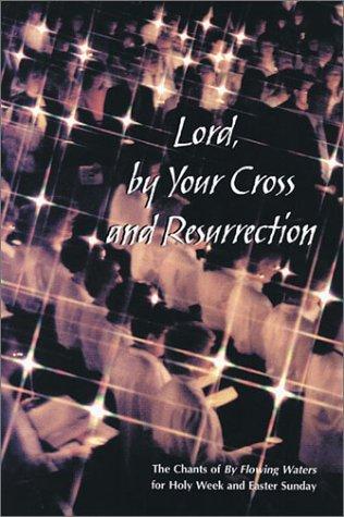 Cover for Lord, by Your Cross and Resurrection