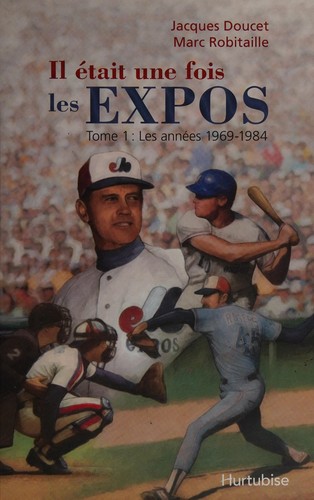 Cover for Il était une fois les Expos