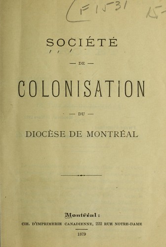 Cover for Projet d'une societe de colonisation du diocese de Montreal pour coloniser la valee de l'Ottawa et le nord de ce diocese