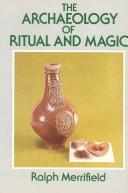 Cover for The archaeology of ritual and magic