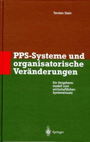 Cover for PPS-Systeme und organisatorische Veränderungen. Ein Vorgehensmodell zum wirtschaftlichen Systemeinsatz