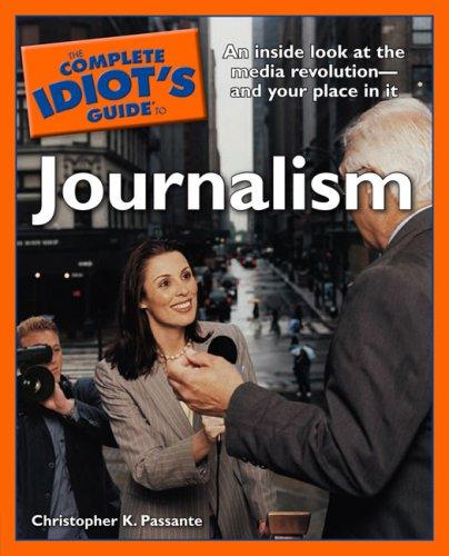 Cover for The Complete Idiot's Guide to Journalism