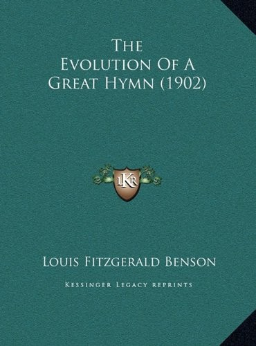 Cover for The Evolution Of A Great Hymn (1902)