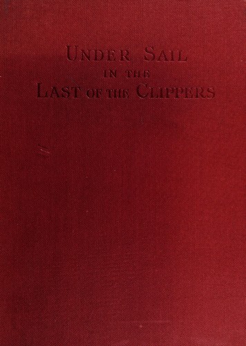 Cover for Under sail in the last of the clippers.