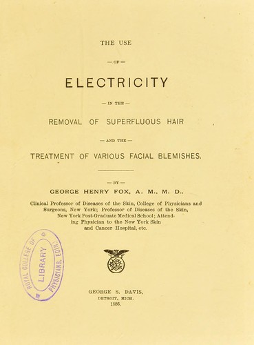 Cover for The use of electricity in the removal of superfluous hair : and the treatment of various facial blemishes