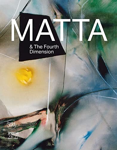 Cover for Roberto Matta and the Fourth Dimension