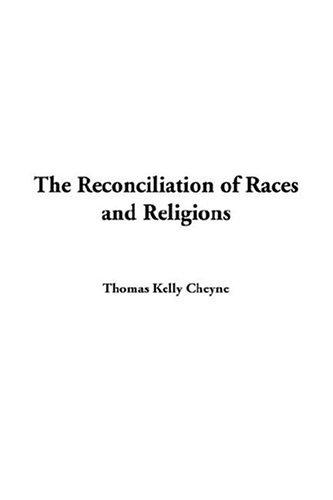 Cover for The Reconciliation Of Races And Religions