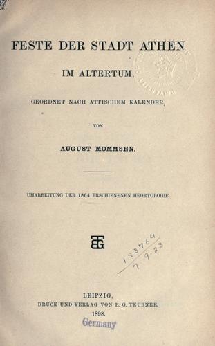 Cover for Feste der Stadt Athen im Altertum, geordnet nach attischem Kalender.