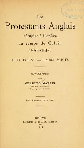 Cover for Les Protestants anglais réfugiés à Genève au temps de Calvin, 1555-1560