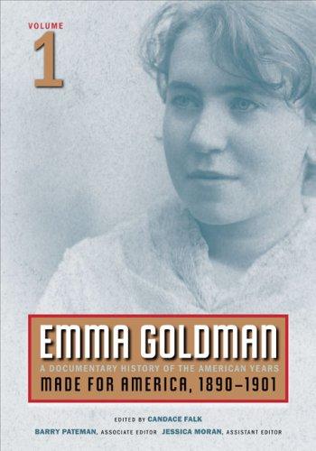 Cover for Emma Goldman, Vol. 1: A Documentary History of the American Years, Volume 1
