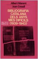 Cover for Bibliografia catalana dels anys més difícils (1939-1943)