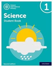 Cover for Oxford International Primary Science Second Edition : Student Book 1 : Oxford International Primary Science Second Edition Student Book 1