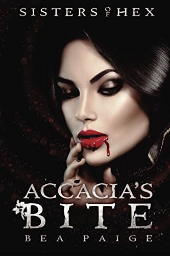 Cover for Accacia's Bite: A reverse harem novel (Sisters of Hex: Accacia) (Volume 3)