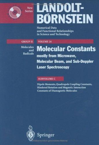 Cover for Dipole Moments, Quadrupole Coupling Constants, Hindered Rotation and Magnetic Interaction Constants of Diamagnetic Molecules (Landolt-Bornstein: Numerical ... Relationships in Science and Technology)