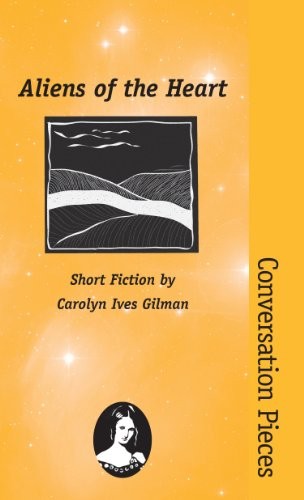 Cover for Aliens of the Heart (Conversation Pieces Book 19)