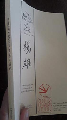 Cover for The Han shu biography of Yang Xiong (53 B.C.-A.D. 18)