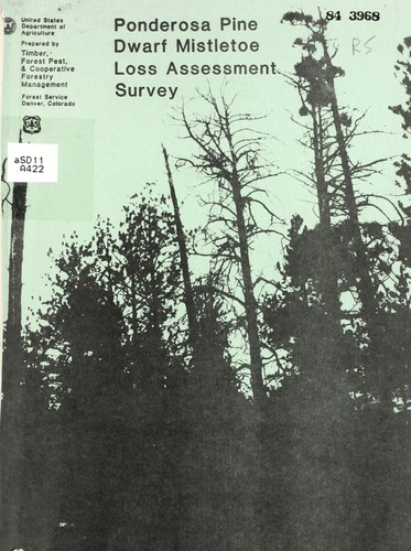 Cover for Ponderosa pine dwarf mistletoe loss assessment survey on National Forest lands in Colorado