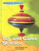 Cover for Toy and Game Science (Pentland, Peter. Science and Scientists.)