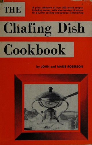 Cover for The chafing dish cookbook