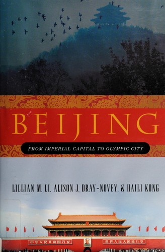 Cover for BEIJING: FROM IMPERIAL CAPITAL TO OLYMPIC CITY.